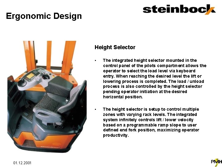 Ergonomic Design Height Selector 01. 12. 2001 • The integrated height selector mounted in
