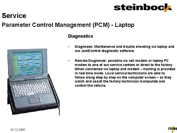 Service Parameter Control Management (PCM) - Laptop Diagnostics 01. 12. 2001 • Diagnoses: Maintenance