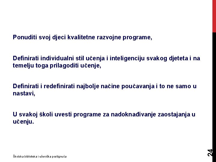 Ponuditi svoj djeci kvalitetne razvojne programe, Definirati individualni stil učenja i inteligenciju svakog djeteta