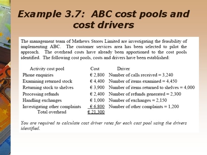 Example 3. 7: ABC cost pools and cost drivers Example 3. 7: ABC cost pools and cost drivers