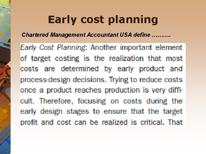 Early cost planning Chartered Management Accountant USA define ………. Early cost planning Chartered Management Accountant USA define ……….