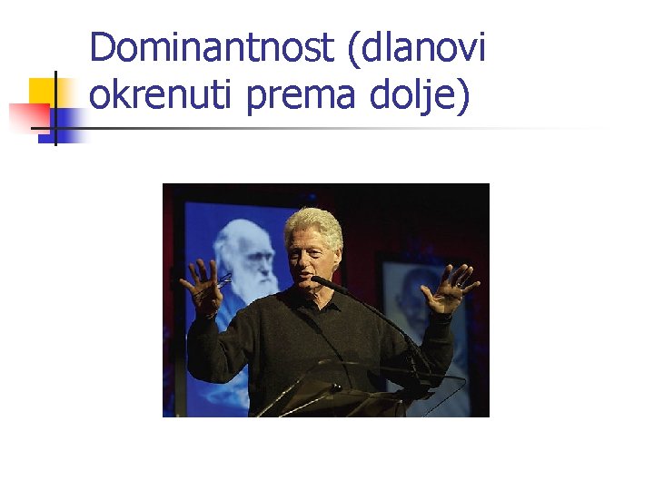 Dominantnost (dlanovi okrenuti prema dolje) 