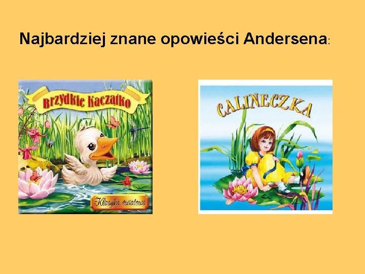 Najbardziej znane opowieści Andersena: 