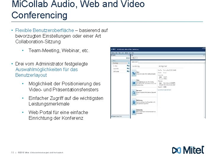 Mi. Collab Audio, Web and Video Conferencing • Flexible Benutzeroberfläche – basierend auf bevorzugten