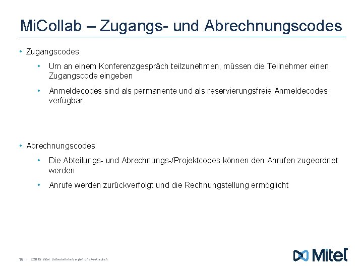 Mi. Collab – Zugangs- und Abrechnungscodes • Zugangscodes • Um an einem Konferenzgespräch teilzunehmen,