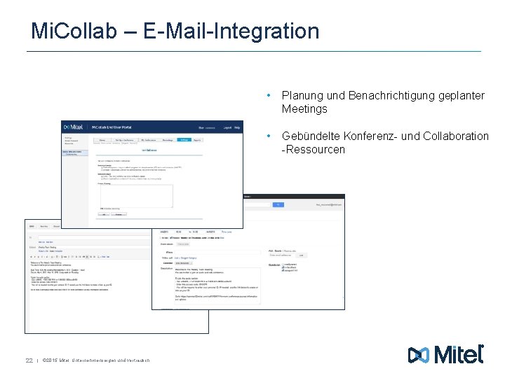 Mi. Collab – E-Mail-Integration 22 | © 2015 Mitel. Unternehmenseigen und vertraulich. • Planung