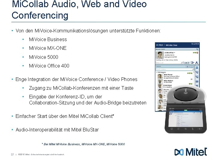 Mi. Collab Audio, Web and Video Conferencing • Von den Mi. Voice-Kommunikationslösungen unterstützte Funktionen: