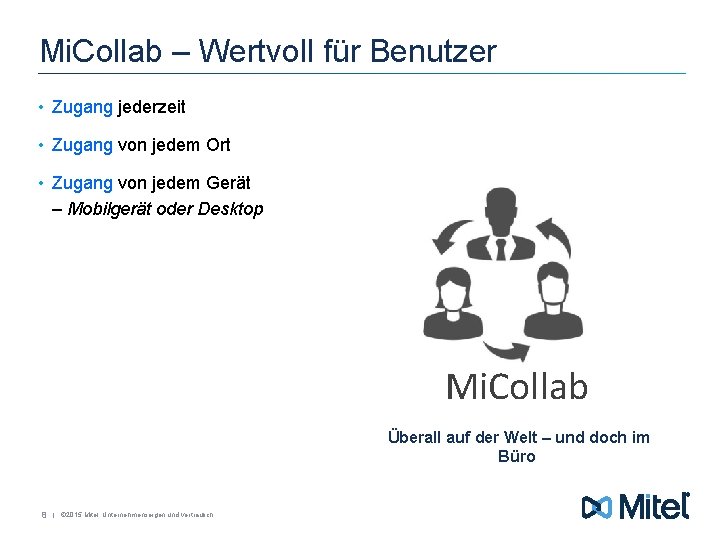 Mi. Collab – Wertvoll für Benutzer • Zugang jederzeit • Zugang von jedem Ort