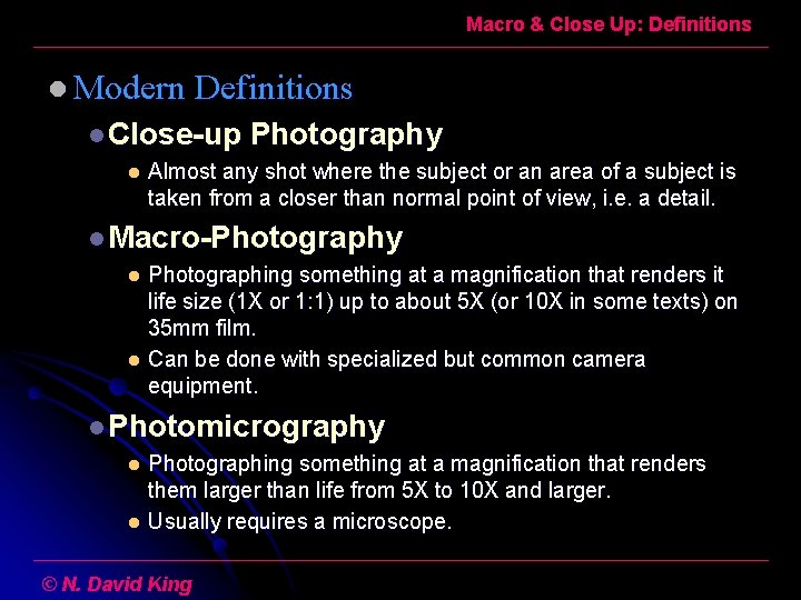 Macro & Close Up: Definitions l Modern Definitions l Close-up l Photography Almost any