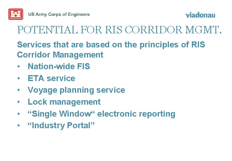 POTENTIAL FOR RIS CORRIDOR MGMT. Services that are based on the principles of RIS