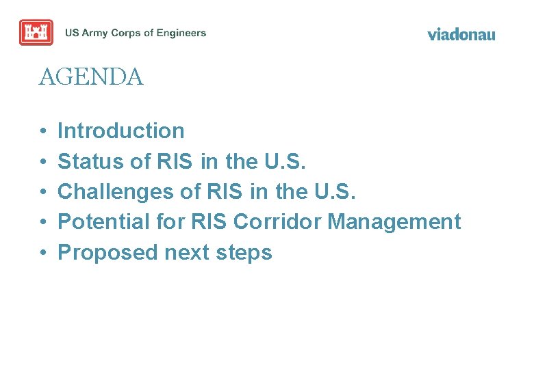 AGENDA • • • Introduction Status of RIS in the U. S. Challenges of