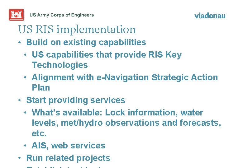 US RIS implementation • Build on existing capabilities • US capabilities that provide RIS