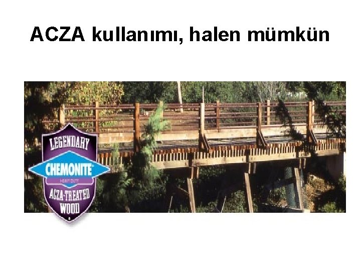 ACZA kullanımı, halen mümkün 