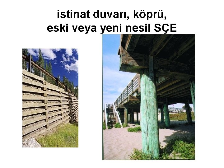 istinat duvarı, köprü, eski veya yeni nesil SÇE 