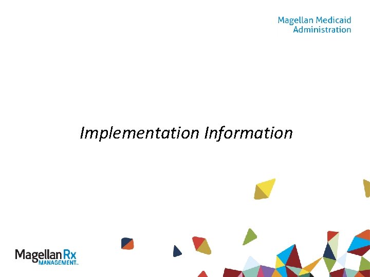 Implementation Information 