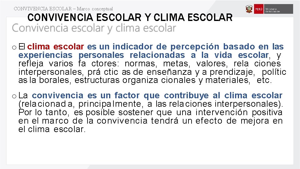 CONVIVENCIA ESCOLAR – Marco conceptual CONVIVENCIA ESCOLAR Y CLIMA ESCOLAR o El clima escolar