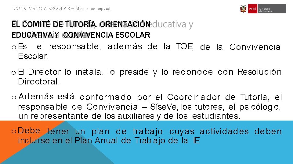 CONVIVENCIA ESCOLAR – Marco conceptual EL COMITÉ DE TUTORÍA, ORIENTACIÓN EDUCATIVA Y CONVIVENCIA ESCOLAR