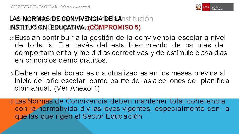 CONVIVENCIA ESCOLAR – Marco conceptual LAS NORMAS DE CONVIVENCIA DE LA INSTITUCIÓN EDUCATIVA. (COMPROMISO