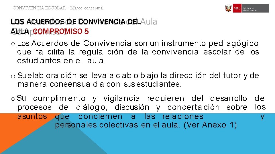 CONVIVENCIA ESCOLAR – Marco conceptual LOS ACUERDOS DE CONVIVENCIA DEL AULA COMPROMISO 5 o