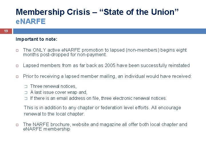 Membership Crisis – “State of the Union” e. NARFE 19 Important to note: The