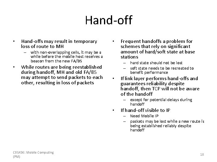 Hand-off • Hand-offs may result in temporary loss of route to MH • –