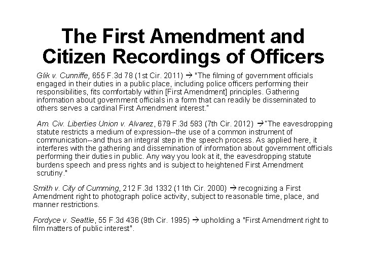 The First Amendment and Citizen Recordings of Officers Glik v. Cunniffe, 655 F. 3