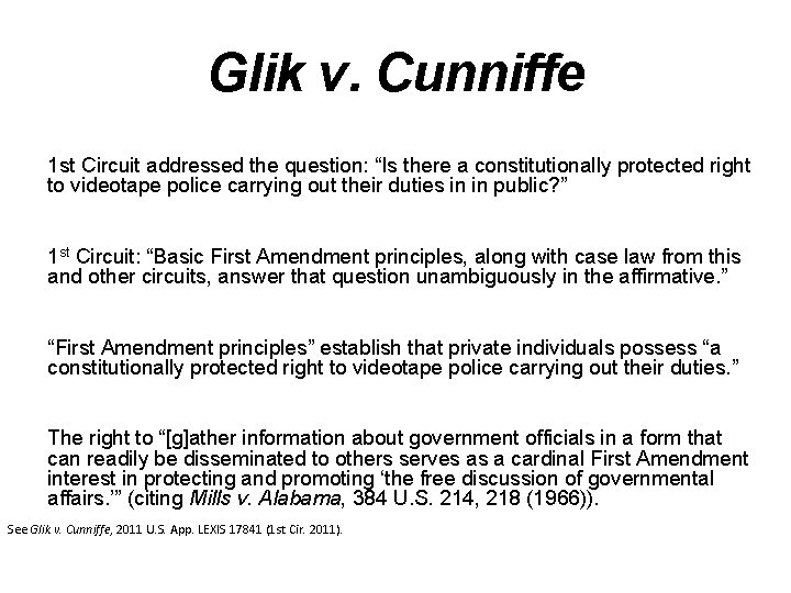 Glik v. Cunniffe 1 st Circuit addressed the question: “Is there a constitutionally protected