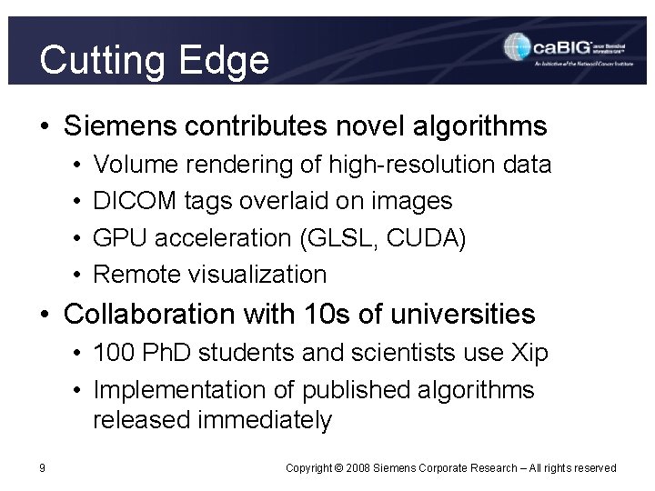 Cutting Edge • Siemens contributes novel algorithms • • Volume rendering of high-resolution data