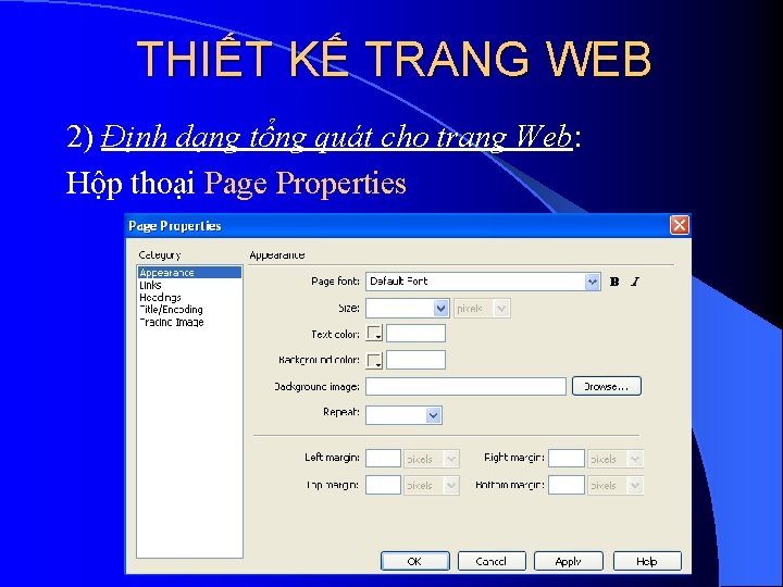 THIẾT KẾ TRANG WEB 2) Định dạng tổng quát cho trang Web: Hộp thoại