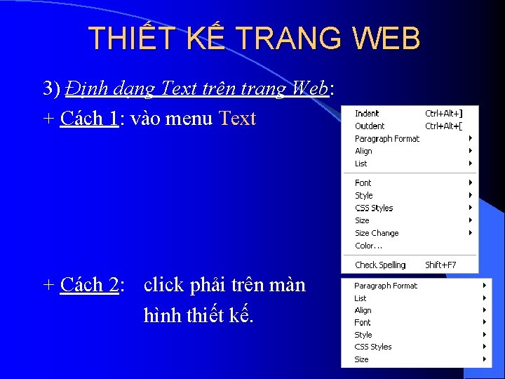 THIẾT KẾ TRANG WEB 3) Định dạng Text trên trang Web: + Cách 1: