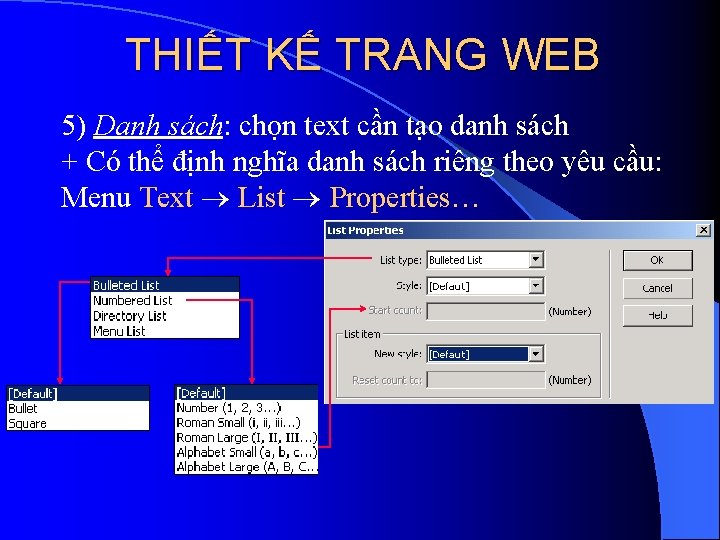 THIẾT KẾ TRANG WEB 5) Danh sách: chọn text cần tạo danh sách +