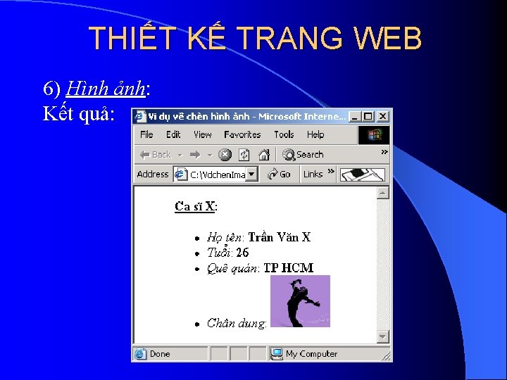 THIẾT KẾ TRANG WEB 6) Hình ảnh: Kết quả: 