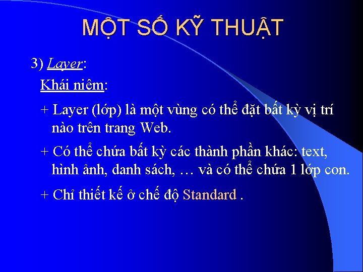 MỘT SỐ KỸ THUẬT 3) Layer: Khái niệm: + Layer (lớp) là một vùng