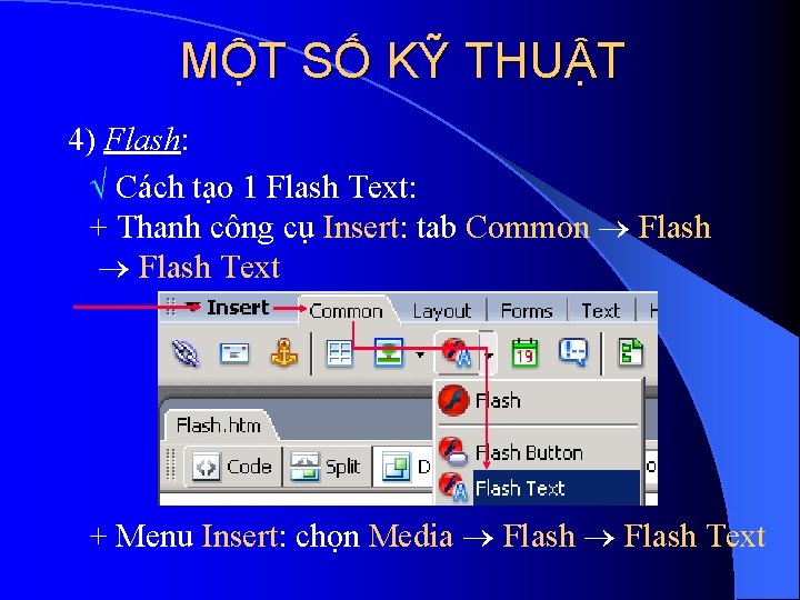 MỘT SỐ KỸ THUẬT 4) Flash: Cách tạo 1 Flash Text: + Thanh công