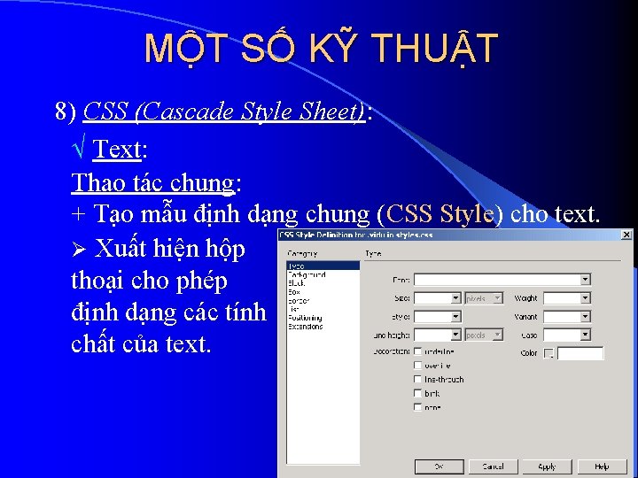 MỘT SỐ KỸ THUẬT 8) CSS (Cascade Style Sheet): Text: Thao tác chung: +