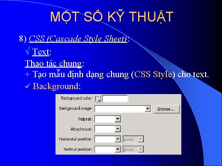 MỘT SỐ KỸ THUẬT 8) CSS (Cascade Style Sheet): Text: Thao tác chung: +