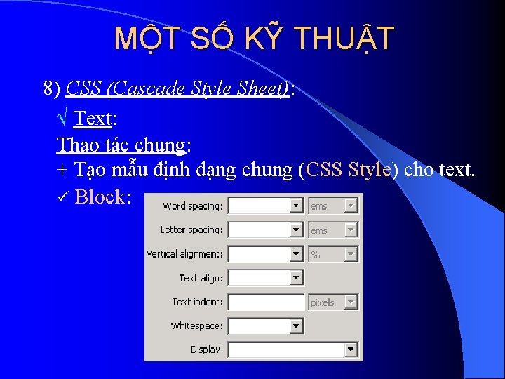 MỘT SỐ KỸ THUẬT 8) CSS (Cascade Style Sheet): Text: Thao tác chung: +