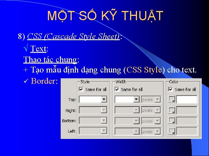 MỘT SỐ KỸ THUẬT 8) CSS (Cascade Style Sheet): Text: Thao tác chung: +