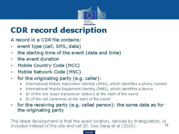 CDR record description A record in a CDR file contains: • event type (call,