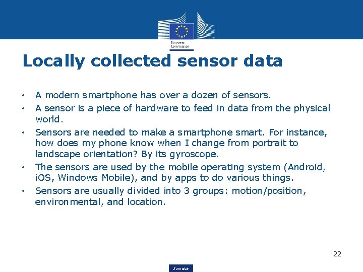 Locally collected sensor data • • • A modern smartphone has over a dozen