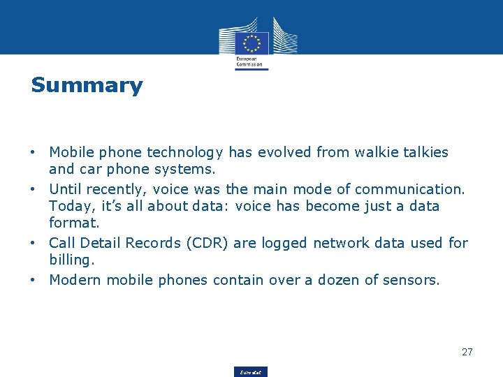 Summary • Mobile phone technology has evolved from walkie talkies and car phone systems.