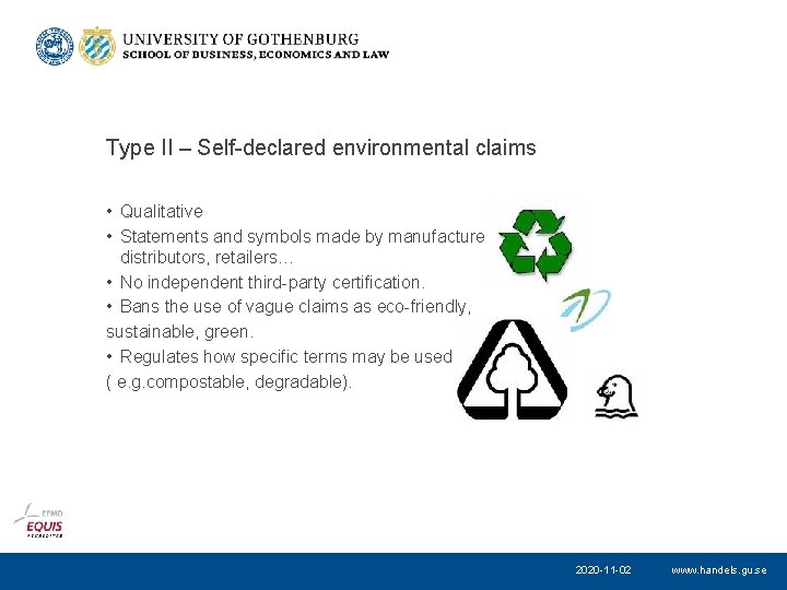 Type II – Self-declared environmental claims • Qualitative • Statements and symbols made by