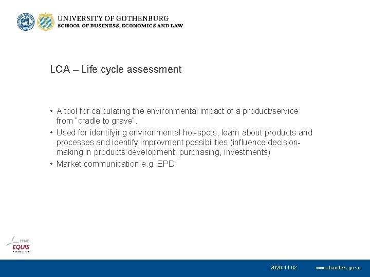 LCA – Life cycle assessment • A tool for calculating the environmental impact of