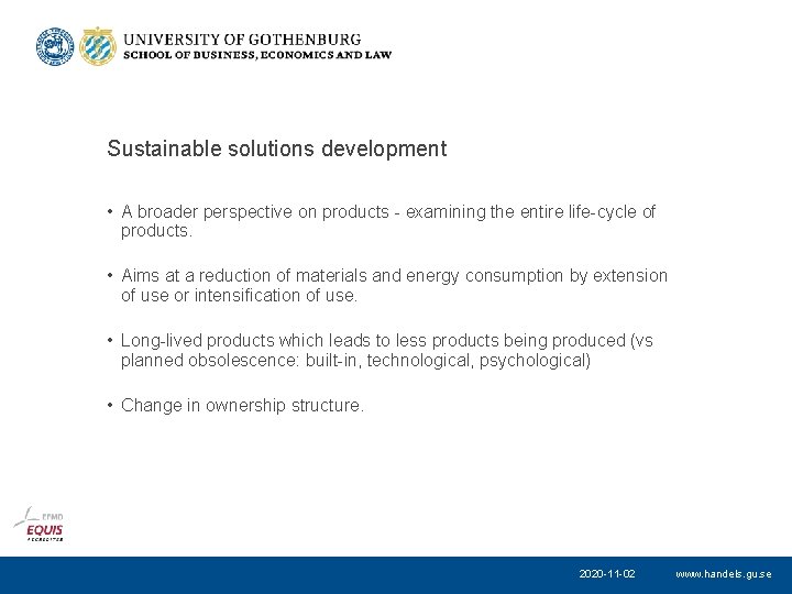 Sustainable solutions development • A broader perspective on products - examining the entire life-cycle