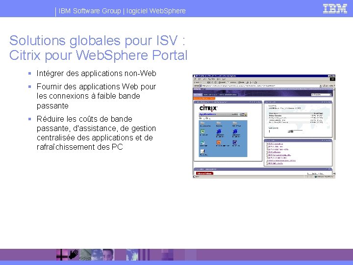 IBM Software Group | logiciel Web. Sphere Solutions globales pour ISV : Citrix pour