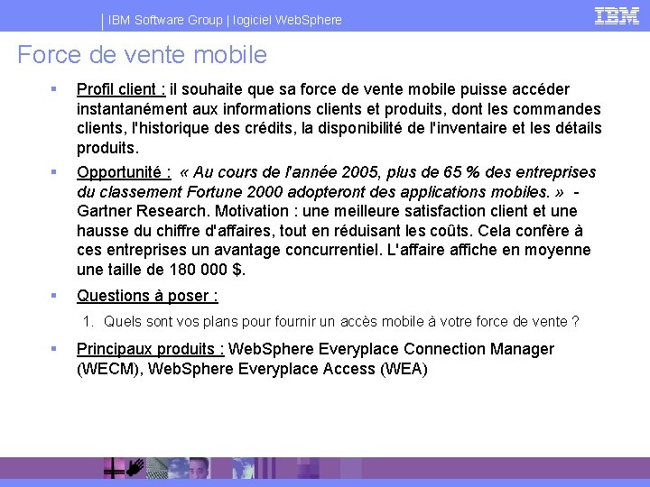 IBM Software Group | logiciel Web. Sphere Force de vente mobile § Profil client