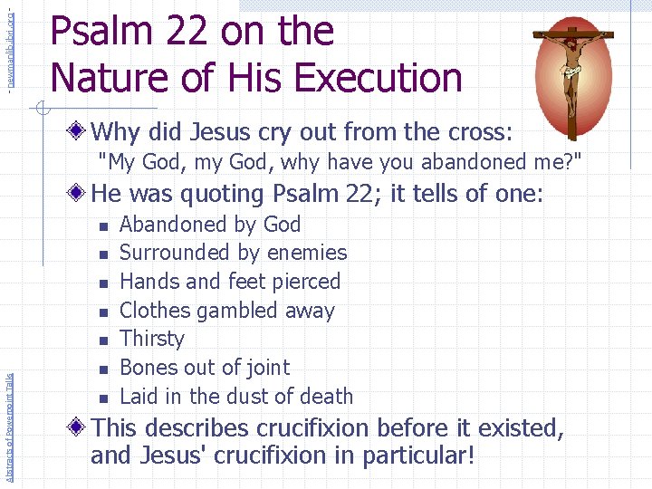 - newmanlib. ibri. org - Psalm 22 on the Nature of His Execution Why