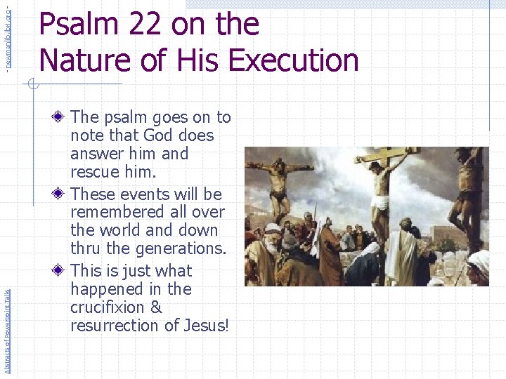 - newmanlib. ibri. org Abstracts of Powerpoint Talks Psalm 22 on the Nature of