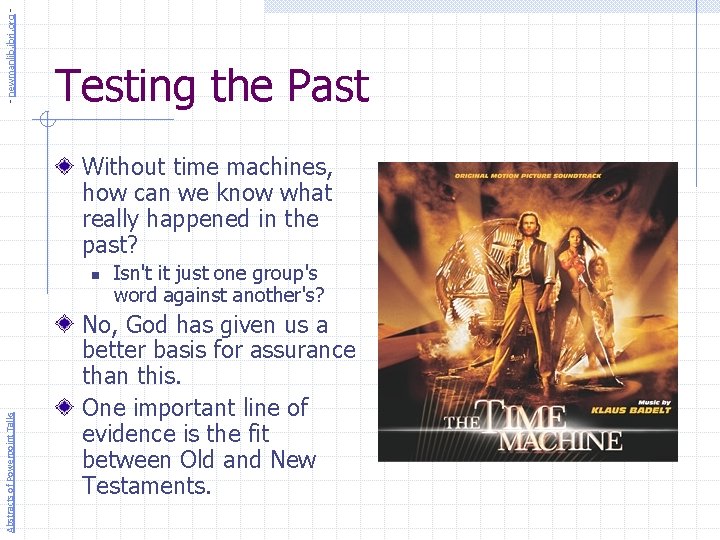 - newmanlib. ibri. org - Testing the Past Without time machines, how can we