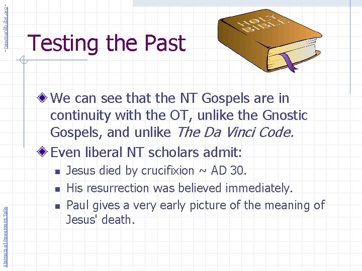 - newmanlib. ibri. org - Testing the Past We can see that the NT